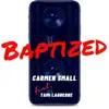 Baptized (feat. Tami Laguerre) - Single album lyrics, reviews, download