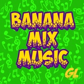 Banana Mix Music GL artwork