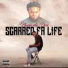 Scarred Fa Life - Single album lyrics, reviews, download