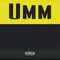 Umm (feat. lil Tachi) - obiegogle lyrics