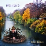 Anton Barbeau - Manbird