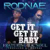 Get It Get It Baby (feat. T.K. Soul) - Single album lyrics, reviews, download