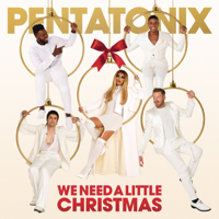 Pentatonix - We Need A Little Christmas artwork