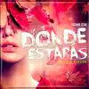 Dónde Estarás (Acoustic) - Single album lyrics, reviews, download