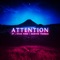 ATTENTION (feat. Evan & Marvin Thomas) - JayPea lyrics