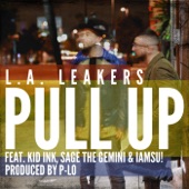 L.A. Leakers - Pull Up (feat. Kid Ink, Sage the Gemini & Iamsu!)
