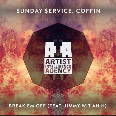 Break Em Off Unday Ervice Coffin Feat Jimmy Wit An H Shazam