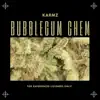 Bubblegum Chem - Single album lyrics, reviews, download