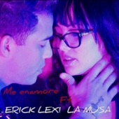 ERICK LEXI - Me Enamore