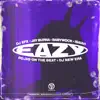 Eazy (Explicit) [feat. Isaiah, Rojas On The Beat & DJ New Era] - Single album lyrics, reviews, download