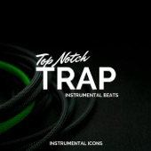Top Notch Trap Instrumental Beats artwork