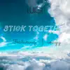 Stream & download Stick Together (feat. J - Wayy) - Single