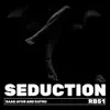 Seduction - EP album lyrics, reviews, download