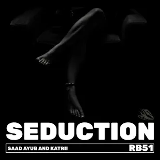 Seduction - EP by Saad Ayub & Katrii album reviews, ratings, credits