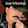 Joan Sebastián Con Mariachi album lyrics, reviews, download