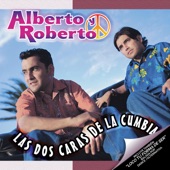 Alberto Y Roberto - Loco Tu Forma De Ser