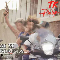 MM Mafia - Single by TK & Philip album reviews, ratings, credits