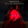 Tell Me Something - Single