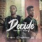 Decide (feat. Kiaz) - Taylan lyrics