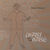 Christ in Me Arise - Trevor Thomson