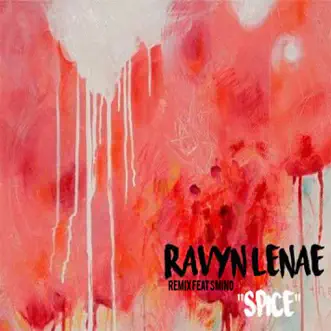 Spice (Remix) [feat. Smino] - Single by Ravyn Lenae album reviews, ratings, credits