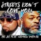 Streets Don't Love You (feat. Nephew Michael) - Big Ski lyrics