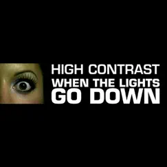 When The Lights Go Down - Single by High Contrast album reviews, ratings, credits