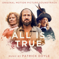 Patrick Doyle - All Is True (Original Motion Picture Soundtrack) artwork