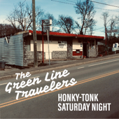 Honky-Tonk Saturday Night - The Green Line Travelers