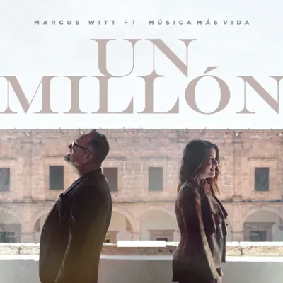 Un Millón feat. Kelly Spyker (Música Más Vida) - Single - Marcos Witt