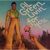 Al Green - Livin for You