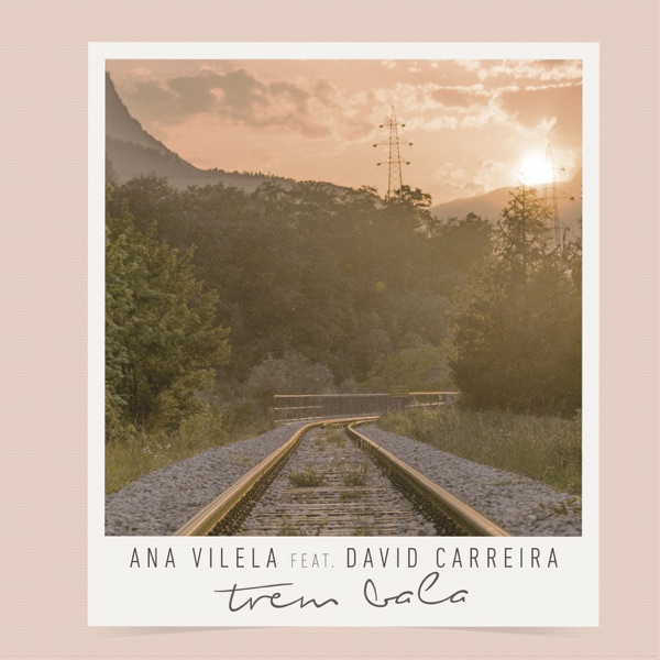 Trem-Bala - Single - Ana Vilela & David Carreira