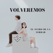 Volveremos Single El Suero De La Verdad Album Apple Music India