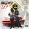 Switched Up (feat. Quilly Millz) - NickLo lyrics