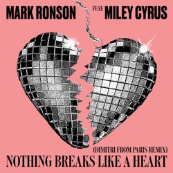 Mark Ronson - Nothing Breaks Like a Heart (feat. Miley Cyrus)