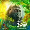 Stream & download The One and Only Ivan (Original Soundtrack)