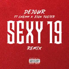 Sexy19 (Remix) - Single by Dejour, Cashh & Zion Foster album reviews, ratings, credits