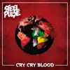 Cry Cry Blood - Single album lyrics, reviews, download