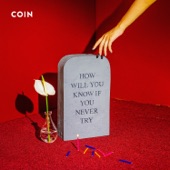 Coin - Talk Too Much