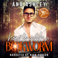 Ana Ashley - How to Catch a Bookworm: A Chester Falls Short Story (Unabridged) artwork