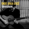 Onde Anda Você - Single