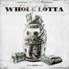 Whole Lotta - Single