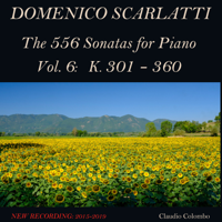 Claudio Colombo - Domenico Scarlatti: The 556 Sonatas for Piano, Vol. 6: K. 301 - 360 artwork