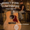 Honky Tonk Confessions: Chapter One - EP