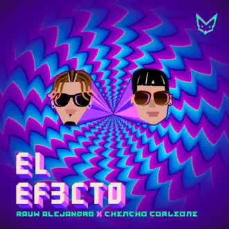 El Efecto by Rauw Alejandro & Chencho Corleone song reviws