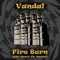 Fire Burn (feat. Naptali) - Vandal lyrics