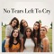 No Tears Left to Cry - Cimorelli lyrics