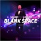 Blank Space (feat. Bruno) - Safari lyrics