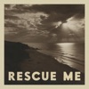 Rescue Me - Single (feat. Ellie Holcomb) - Single