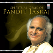 Spiritual Gems of Pandit Jasraj - Pandit Jasraj
